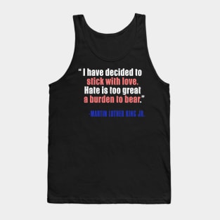 MLKJ, I Have Decided To Stick With Love, Black History Tank Top